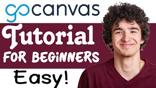 GoCanvas Tutorial For Beginners  How To Use GoCanvas [upl. by Gallagher240]