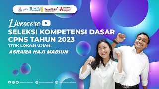 12 NOVEMBER 2023  SESI 1  SKD CPNS TAHUN 2023  TILOK ASRAMA HAJI MADIUN [upl. by Courtland]