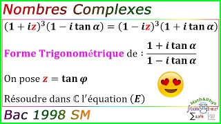 Les Nombres Complexes  Résoudre une Équation dans C  Bac 1998 SM  Exercice 52 [upl. by Aerdnahs]