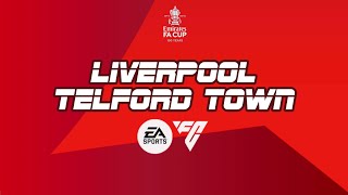 LIVERPOOL vs TELFORD TOWN  SEMIFINAL [upl. by Ogaitnas]