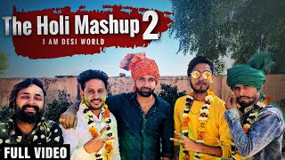 The Holi Mashup 2  Dj Song Lokesh Gurjar  Gurmeet Bhadana  Desi King  Baba  Totaram [upl. by Freedman]