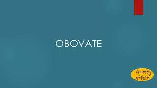 Obovate Meaning [upl. by Dzoba]