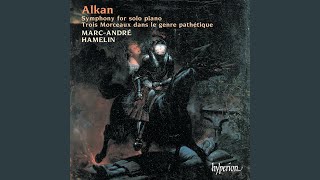 Alkan Souvenirs Op 15 quot3 Morceaux dans le genre pathétiquequot I Aimemoi [upl. by Onifled]