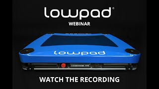 Lowpad webinar [upl. by Atlante]