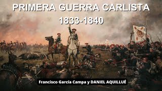 LA PRIMERA GUERRA CARLISTA 18331840  Isabelinos vs Carlistas  Daniel Aquillué [upl. by Imot832]