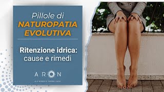 Cosè e come affrontare la ritenzione idrica [upl. by Zetrom629]