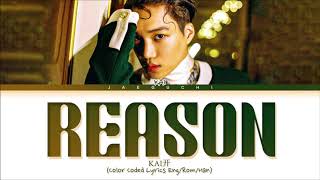 KAI Reason Lyrics 카이 Reason 가사 Color Coded Lyrics [upl. by Poucher]