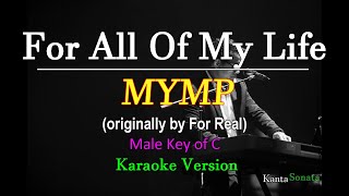 For All Of My Life  MYMP Male Key of C Karaoke Version [upl. by Lark]