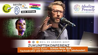 Gunnar Kaiser Schöne Neue Welt – Technokratie amp Transhumanismus im 21 Jahrhundert [upl. by Johnny]