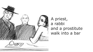 A priest a rabbi and a prostitute walk into a bar [upl. by Annayram583]