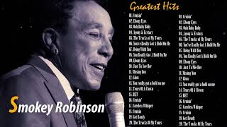 SMOKEY ROBINSON Greatest Hits Full Album  The Best Of SMOKEY ROBINSON HQ [upl. by Gelasias]