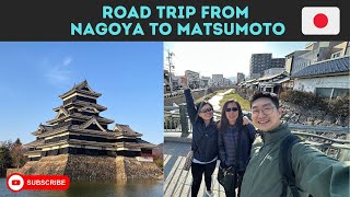 253KM Road Trip from Nagoya to Matsumoto  Japan Vlog 1 [upl. by Einnaej190]