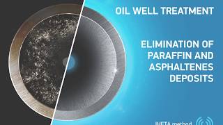 ThermoSonic IHFTA Oil well treatment paraffin and asphaltenes elimination [upl. by Malachy]