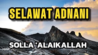 SELAWAT ADNANI • SOLLA ALAIKALLAH  1 Jam  selawatadnani sollaalaikallah [upl. by Conlon]