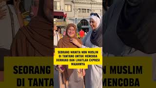 Rekasi wanita non muslim mencoba menggunakan hijab untuk pertama kali [upl. by Ninnette967]