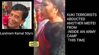 KUKI TERRORISTS ABDUCTED ANOTHER INNOCENT MEITEI TODAY [upl. by Doowrehs]