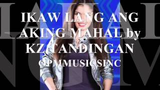 IKAW LANG ANG AKING MAHAL by KZ TANDINGAN MP3DOWNLOAD LINK [upl. by Marozas339]