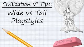 Civilization VI Tips Wide versus Tall Playstyles [upl. by Warp81]