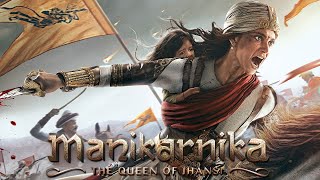 Manikarnika The Queen of Jhansi Full Movie Review in Hindi  Story and Fact ExplainedKangana Ranaut [upl. by Metzgar821]