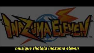 Inazuma Eleven Musique Shalala  Officiel [upl. by Higginson]