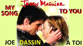 MY SONG TO YOU lyrics  TOM CRUISE RENEE ZELLWEGER  JERRY MAGUIRE  A TOI  JOE DASSIN Piano Cover [upl. by Led]