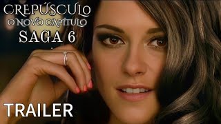 A SAGA CREPÚSCULO 6 O Novo Capítulo  Teaser Trailer Dublado  Kristen StewartRobert Pattinson [upl. by Repard]