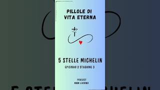 5 Stelle Michelin  Pillole di Vita Eterna [upl. by Dranyer992]