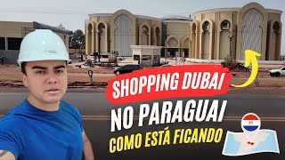 VEJA como ESTÁ o SHOPPING DUBAI em PEDRO JUAN CABALLERO um NOVO conceito de COMPRAR no PARAGUAI [upl. by Elli610]