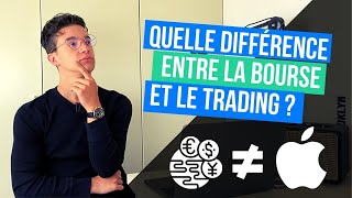 Quelle Est La Différence Entre La Bourse Et Le Trading  Explications [upl. by Nairrad]