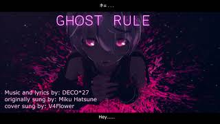 【Vocaloid】Ghost Rule【V4Flower】 [upl. by Ydnat380]