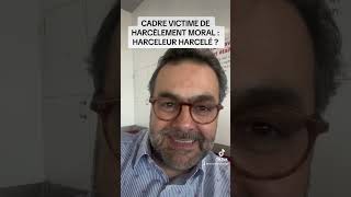 CADRES VICTIMES DE HARCÈLEMENT MORAL AU TRAVAIL AVOCAT [upl. by Acined631]