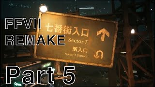 Welcom to the Sector 7 Slums  FFVII Remake Part 5 [upl. by Ingrid167]