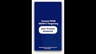 Tutorial PPDB Jalur Prestasi Akademik  SMAN 6 Tangerang  Tahun Pelajaran 20232024 [upl. by Westfall]