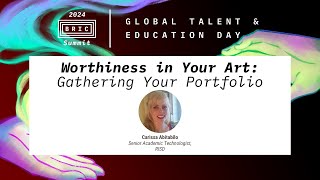 Worthiness in Your Art Gathering Your Portfolio  BRIC Summit 2024 [upl. by Parsifal]