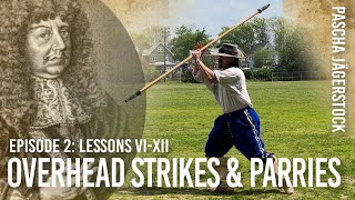 Paschas Jägerstock Lessons VIXII Overhead Strikes amp Parries [upl. by Amihc]