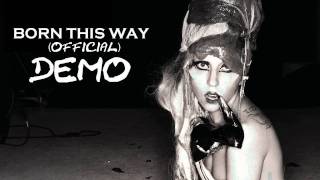 Born This Way Full Demo Version HD Official Lady Gaga [upl. by Belcher816]