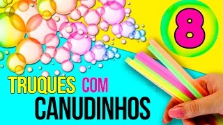 8 TRUQUES com CANUDINHOS  8 coisas que você pode fazer com CANUDINHOS [upl. by Anevad]