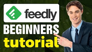 Feedly Tutorial For Beginners 2024 [upl. by Ennaeel]