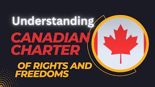 The Canadian Charter of Rights and Freedoms  explained [upl. by Eph]