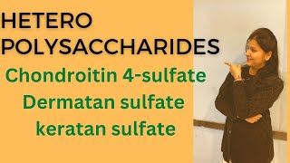 Hetero polysaccharides ll chondroitin 4 sulfate ll Dermatan sulfate ll keratan sulfate csirnet [upl. by French]