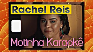 Rachel Reis  Motinha Karaokê karaoke instrumental com letra e backing [upl. by Losiram]