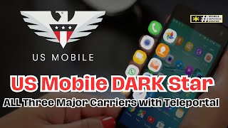 What is US Mobiles Dark Star  US Mobile Now Offering ALL Three Major Carriers with Teleportal [upl. by Lama957]