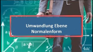 Umwandlung Ebene Normalenform Koordinatenform [upl. by Haines980]