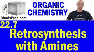 227 Retrosynthesis with Amines  Organic Chemistry [upl. by Are155]