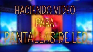 Hacer video o foto para cualquier pantalla de led [upl. by Alracal]