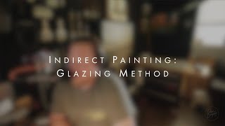 Indirect Painting The Glaze [upl. by Rodger]