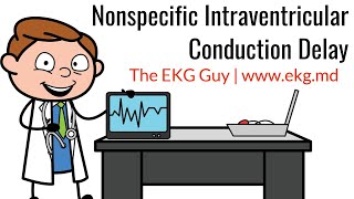 Nonspecific Intraventricular Conduction Delay l The EKG Guy  wwwekgmd [upl. by Lavella]