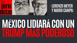 Entrevistas ¬ México lidiará con un Trump más poderoso ¿Hay manera de contenerlo [upl. by Cadal]