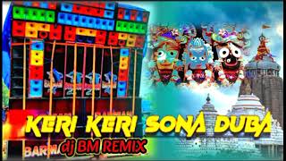 KERI KERI SONA DUBA OO SOJONI DJ BM Remix HUMMINGrcf lovers😈😈 [upl. by Sil]