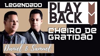 CHEIRO DE GRATIDÃO playback com legenda danielesamueloficial [upl. by Atirehc]